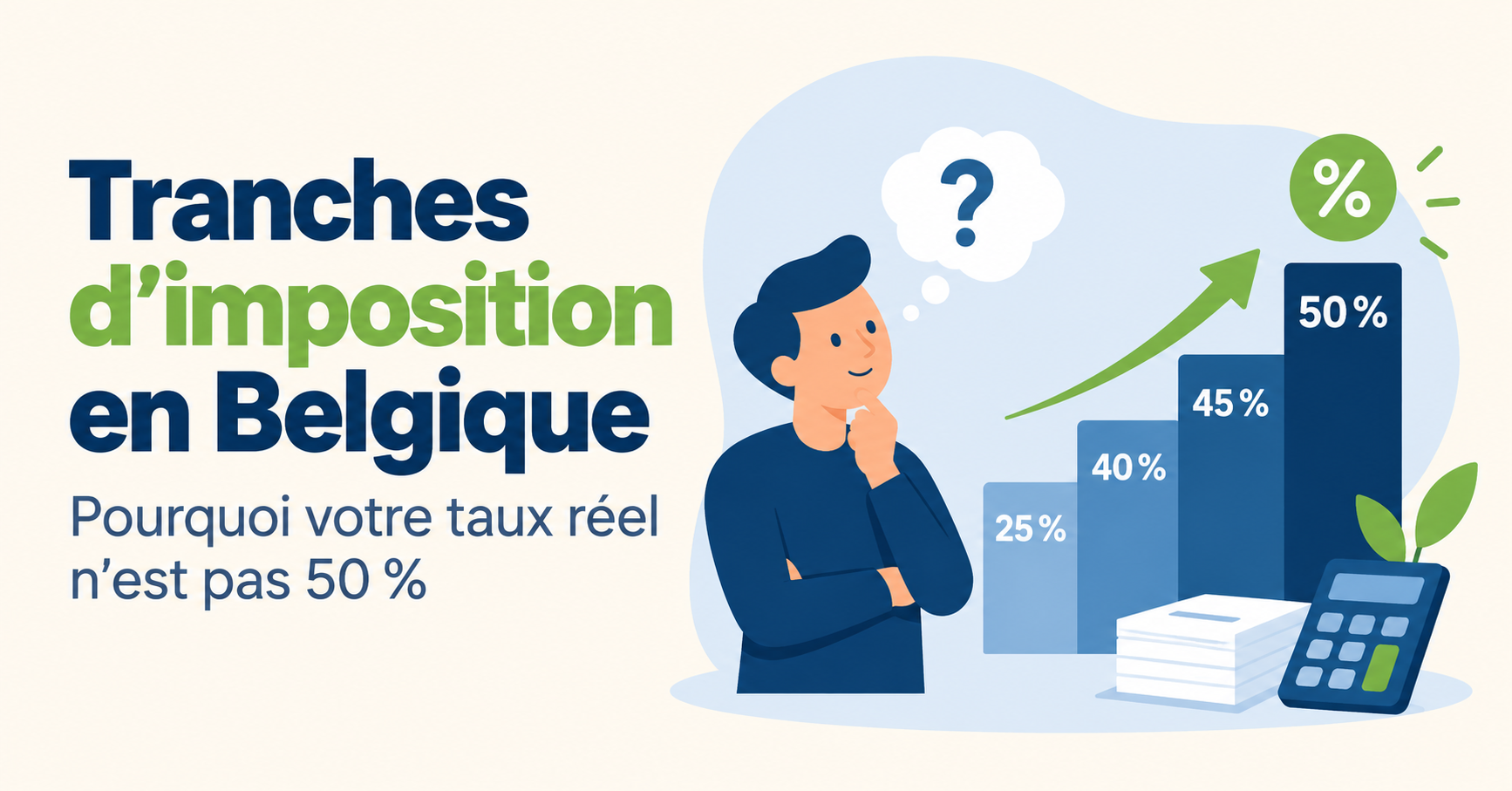 Tranches d'imposition en Belgique : 25, 40, 45, 50 % | Onyxe
